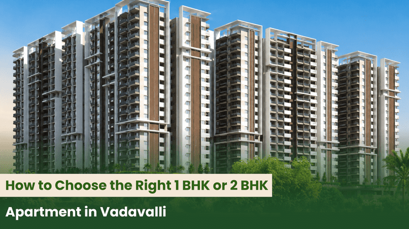 How to Choose the Right 1 BHK or 2 BHK Apartment in Vadavalli