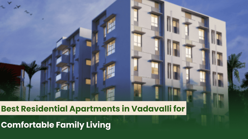 Best Residential Apartments in Vadavalli for Comfortable Family Living
