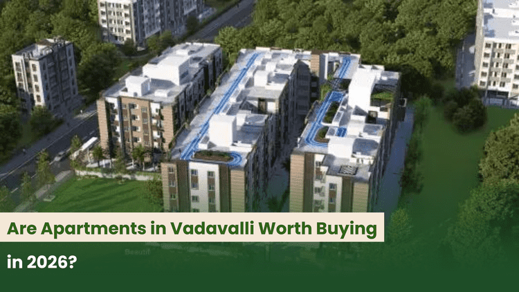 Are Apartments in Vadavalli Worth Buying in 2026?